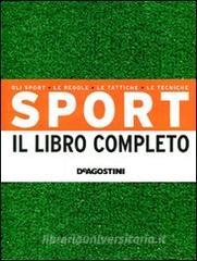 Sport. Il libro completo. Gli sport, le regole, le tattiche, le tecniche.pdf