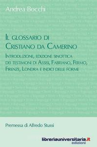 Ebook Il glossario di Cristiano da Camerino di Andrea Bocchi edito da libreriauniversitaria.it