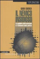 Il nemico insidioso. Lo squilibrio dellecosistema e il fallimento della politica.pdf