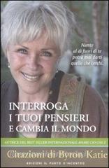 Interroga i tuoi pensieri e cambia il mondo.pdf