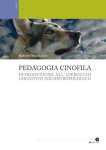 Pedagogia cinofila. Introduzione allapproccio cognitivo zooantropologico.pdf