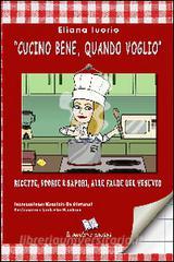 «Cucino bene, quando voglio». Ricette, storie e sapori, alle falde del Vesuvio.pdf