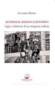 Ebook Australia andata e ritorno di Luciana Pezza edito da Mauna Loa edizioni