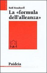 La formula dellalleanza. Ricerca esegetica e teologica.pdf