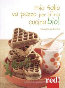 Mio figlio va pazzo per la mia cucina bio!.pdf