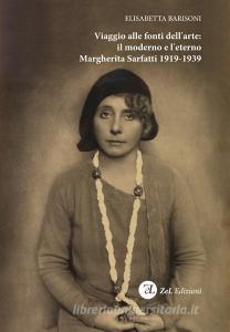Viaggio alle fonti dellarte: il moderno e leterno. Margherita Sarfatti 1919-1939.pdf