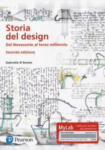 Storia del design. Dal 900 al terzo millennio. Con MyLab.pdf