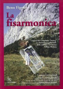 La fisarmonica. I ragazzi del complesso «Aurora». La fisarmonica nelle feste, nella cultura e nel bacino Cellina-Meduna.pdf