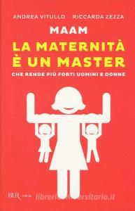 Maam. La maternità è un master che rende più forti uomini e donne.pdf