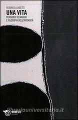 Una vita. Pensiero selvaggio e filosofia dellintensità.pdf