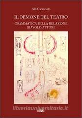 Il demone del teatro. Grammatica della relazione diavolo-attore.pdf