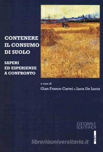 Contenere il consumo di suolo. Saperi ed esperienze a confronto.pdf