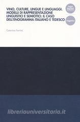 Vino, culture, lingue e linguaggi. Modelli di rappresentazione linguistici e semiotici: il caso dellenogramma italiano e tedesco.pdf