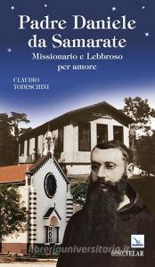 Padre Daniele da Samarate. Missionario e lebbroso per amore.pdf
