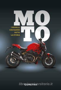 Moto. I modelli che fanno la storia.pdf