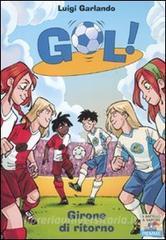 Ebook Gol - 25.  Girone di ritorno di Garlando Luigi edito da Piemme