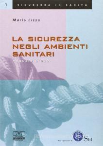 La sicurezza negli ambienti sanitari. Manuale ad uso degli operatori.pdf