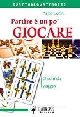 Partire è un po giocare. Giochi da viaggio.pdf