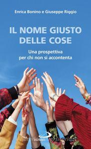 Ebook Il nome giusto delle cose di Riggio Giuseppe, Bonino Enrica edito da San Paolo Edizioni