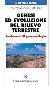 Genesi ed evoluzione del rilievo terrestre. Fondamenti di geomorfologia.pdf