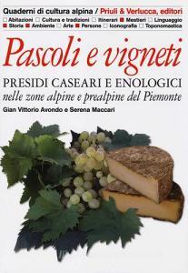 Pascoli e vigneti. Presidi caseari e enologici nelle zone alpine e prealpine del Piemonte.pdf