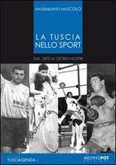 La Tuscia nello sport. Dal 1870 ai giorni nostri.pdf