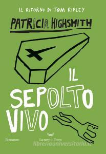 Libro Ebook Il sepolto vivo di Patricia Highsmith di La nave di Teseo