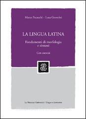 La lingua latina. Fondamenti di morfologia e sintassi. Con esercizi.pdf