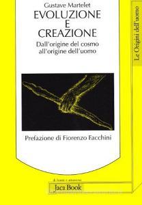 Evoluzione e creazione. Dallorigine del cosmo allorigine delluomo.pdf