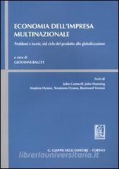 Economia dellimpresa multinazionale. Problemi e teorie, dal ciclo del prodotto alla globalizzazione.pdf