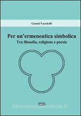Per unermeneutica simbolica. Tra filosofia, religione e poesia.pdf