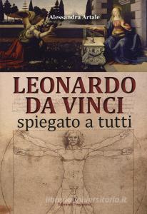 Leonardo da Vinci spiegato a tutti. Ediz. a colori.pdf