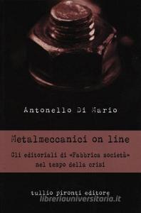 Metalmeccanici on line. Gli editoriali di «Fabbrica Società» nel tempo della crisi.pdf