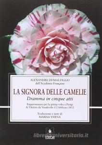 La signora delle camelie. Dramma in cinque atti rappresentato per la prima volta a Parigi al théatre du Vaudeville il 2 febbraio 1852.pdf