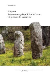 Sorgono. Il complesso megalitico di Biru e Concas e la preistoria del Mandrolisai.pdf