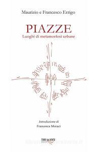 Piazze. Luoghi di metamorfosi urbana.pdf