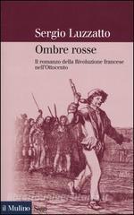 Ombre rosse. Il romanzo della Rivoluzione francese nellOttocento.pdf