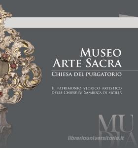 Museo arte sacra. Chiesa del Purgatorio. Il patrimonio storico artistico delle chiese di Sambuca di Sicilia.pdf