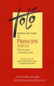 Il principe poeta. Tutte le poesie e le liriche di Totò.pdf