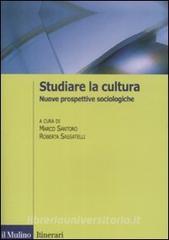 Studiare la cultura. Nuove prospettive sociologiche.pdf