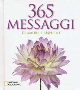 365 messaggi di amore e rispetto. Ediz. illustrata.pdf