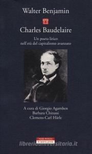 Charles Baudelaire. Un poeta lirico nelletà del capitalismo avanzato.pdf