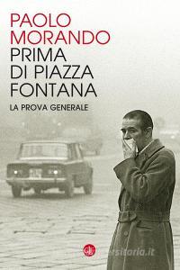 Prima di Piazza Fontana. La prova generale.pdf
