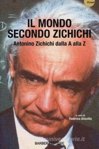 Il mondo secondo Zichichi. Antonino Zichichi dalla A alla Z.pdf