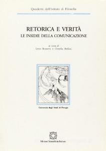 Retorica e verità. Le insidie della comunicazione.pdf