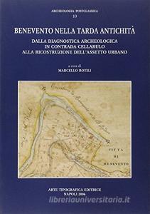 Benevento nella tarda antichità. Dalla diagnostica archeologica in contrada di Cellauro alla ricostruzione dellassetto urbano.pdf