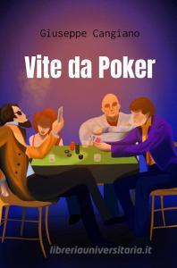Libro Ebook Vite da Poker di Cangiano Giuseppe di ilmiolibro self publishing