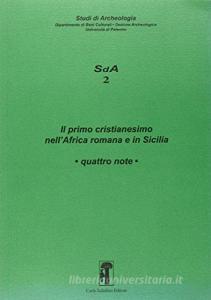 Il primo cristianesimo nellAfrica romana e in Sicilia. Quattro note.pdf