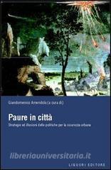Paure in città. Strategie ed illusioni delle politiche per la sicurezza urbana.pdf