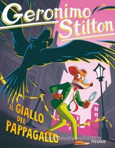 Ebook Il giallo del pappagallo di Stilton Geronimo edito da Piemme